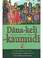 Dana-Keli-Kaumudi - Festival of the Tax Pastime (Commentary Attributed to Visvanatha Cakravarti)