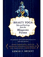 Bhakti Yoga - Tales and Teachings from the Bhagavata Purana