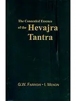 The Concealed Essence of the Hevajra Tantra: With the Commentary Yogaratnamala (A Rare Book)