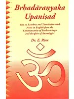 Brhadaranyaka Upanisad- Text in Sanskrit and Translation with Notes in English from the Commentaries of Sanakaracharya and the Gloss of Anandagiri
