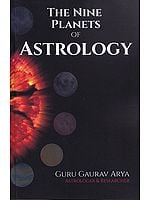 The Nine Planets of Astrology- Explanation of Planets