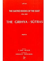 The Grihya-Sutras- The Rules of Vedic Domestic Ceremonies (Part-II)