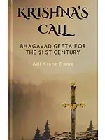 Krishna's Call (Bhagavad Geeta for the 21st Century)