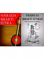 The Two Bhakti Sutras with Detailed English Commentaries (Narada and Sandilya)- Set of 2 Books