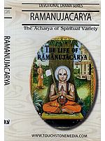 Ramanujacarya The Acharya of Spiritual Variety The Life of Ramanujacarya Devotional Drama Series (English Subtitles) (DVD Video)