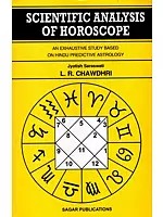 Scientific Analysis of Horoscope : An Exhaustive Study Based on Hindu Predictive Astrology
