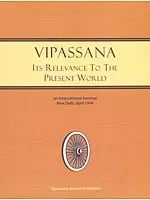 Vipassana- Its Relevance to the Present World