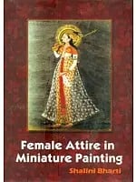 Female Attire in Miniature Painting (With Special Reference of Rajasthan)