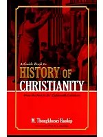 A Guide Book to History of Christianity: from the First to the Eighteenth Centuries