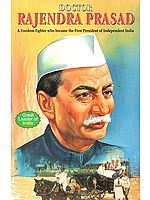 Doctor Rajendra Prasad: Leading Freedom Fighter who became the First President of Independent India