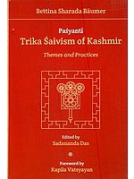 Pasyanti Trika Saivism of Kashmir- Themes and Practices