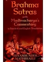 Brahma Sutras with Madhvacharya's Commentary in Sanskrit and English Translation