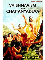 Vaishnavism And Chaitanyadeva - Impact on the Changing Society