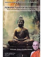 Perspective of Buddhism: Essence of 30 Inspiring Dhamma Discourses for Daily Practice