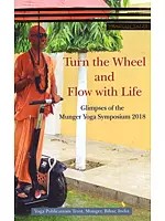 Turn the Wheel and Flow with Life- Glimpses of the Munger Yoga Symposium 2018
