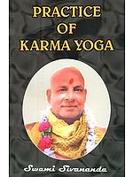 Practice Of Karma Yoga