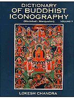 Dictionary of Buddhist Iconography: Volume-7 (Ma.bdud - Manjushiri)