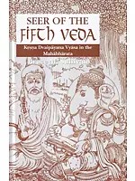 Seer of the Fifth Veda (Krsna Krishna Dvaipayana Vyasa in the Mahabharata)