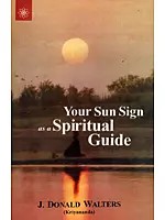Your Sun Sign as a Spiritual Guide
