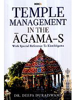 Temple Management in The Agama- S (With Special Reference to Kamikagama)