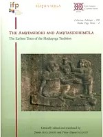 The Amrtasiddhi and Amrtasiddhimula- The Earliest Texts of the Hathayoga Tradition