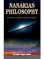 Nanakian Philosophy: Basics For Humanity