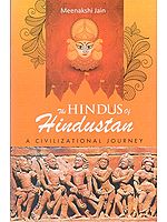 The Hindus of Hindustan: A Civilizational Journey