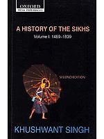 A History of The Sikhs: Volume I: 1469-1839 (Second Edition)