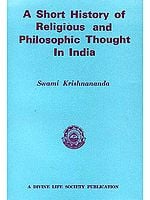 A Short History of Religious and Philosophic Thought In India