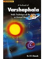 A Textbook of Varshaphala Vedic Technique of the Tajika or Annual Horoscopy (Vedic Astrology Series)