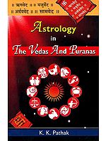 Astrology in The Vedas and Puranas