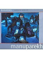BANARAS: Painting The Sacred City