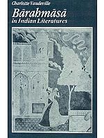 Barahmasa In Indian Literatures (Songs of the Twelve Months in Indo-Aryan Literatures) - An Old and Rare Book