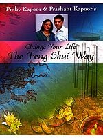 Change Your Life The Feng Shui Way