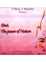 Devi: The Power of Nature (7 Days, 7 Powers) (Power 2) (MP3): Inspirational Talks by Swami Swaroopananda
