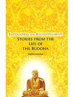 Encounters with Enlightenment (Stories From the Life of The Buddha)