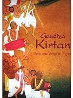 Gaudiya Kirtan Devotional Songs and Prayers