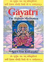 Gayatri: The Highest Meditation