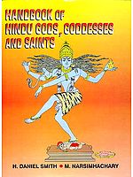 HANDBOOK OF HINDU GODS, GODDESSES AND SAINTS
