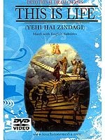 Yehi Hai Zindagi: This Is Life Devotional Drama Series (Hindi with English subtitles) (DVD Video)