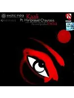 Kaali (The Mother The Virgin The Wild Godess India) (Audio CD) | Pt. Hariprasad Chaurasia  Ninaad Music (2000)
