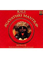 Kali Gayathri Mantra Japa Mantra 108 Mantra for Attainment of Health and Strength (Audio CD)