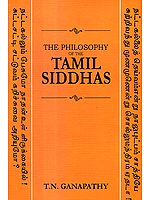The Philosophy of The Tamil Siddhas