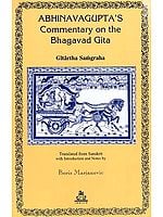 Abhinavagupta's Commentary on the Bhagavad Gita: Gitartha Samgraha