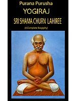 Purana Purusha - Yogiraj Sri Shama Churn Lahiree