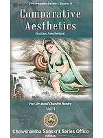 Comparative Aesthetics Volume I: Indian Aesthetics