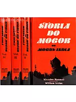 STORIA DO MOGOR OR MOGUL INDIA- 1653-1708, Four Volumes (An Old and Rare Book)