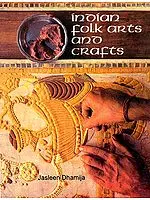 Indian Folk Arts and Crafts