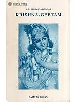 Krishna Geetam: Delight of Existence (An Old and Rare Book)