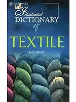 Illustrated Dictionary of Textile